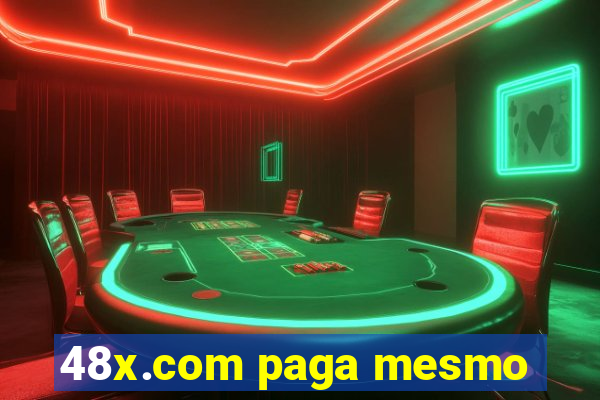 48x.com paga mesmo